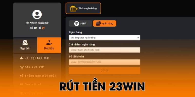 Rút Tiền 23WIN Các Phương Thức Rút Nhanh Gọn Và Đơn Giản